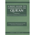 A Basic Guide to Understanding the Qur'an: Based on Direct Interpretation of Verses from the Qur'an