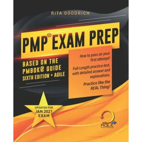PMP Exam Prep: How to Pass on Your First Attempt! (Based on the PMBOK(R) Guide Sixth Edition). Updated for Jan 2021 Exam!