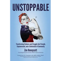 Unstoppable: Transforming Sickness and Struggle into Triumph, Empowerment and a Celebration of Community