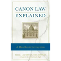 Canon Law Explained: A Handbook for Laymen