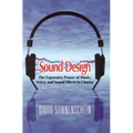 Sound Design: The Expressive Power of Music, Voice and Sound Effects in Cinema