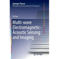 Multi-Wave Electromagnetic-Acoustic Sensing and Imaging