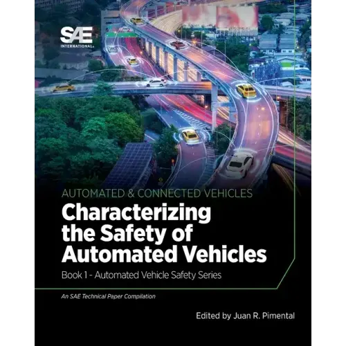 Characterizing the Safety of Automated Vehicles: Book 1 - Automated Vehicle Safety