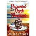 Brownies and Dark Shadows