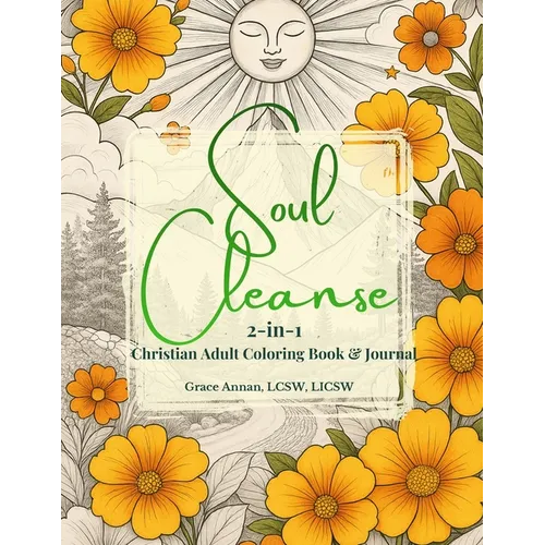 Soul Cleanse: 2-in-1 Christian Adult Coloring Book & Journal