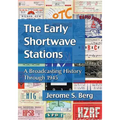 The Early Shortwave Stations: A Broadcasting History Through 1945