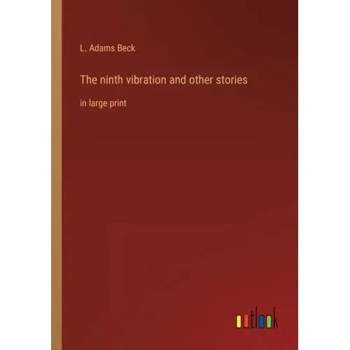 The ninth vibration and other stories: in large print