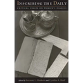 Inscribing the Daily: Critical Essays on Women's Diaries