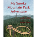 My Smoky Mountain Park Adventure