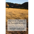 Mexico-Path To A Failed State?