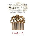 March of the Scythians: From Sargon II to the Fall of Nineveh