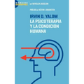 Irvin D. Yalom: La Psicoterapia y La Condicin Humana