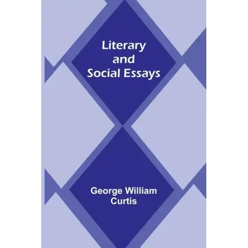 Literary and Social Essays