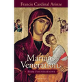 Marian Veneration: Firm Foundations