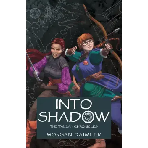 Into Shadow: The Tallan Chronicles