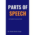 Parts of Speech: An English Grammar Book