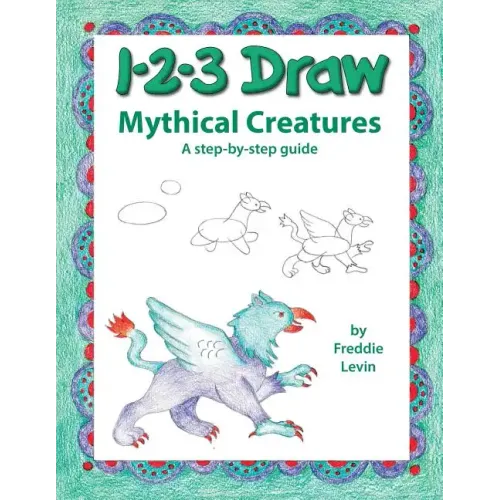 123 Draw Mythical Creatures