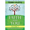 Faith and You Volume 1: Essays on Faith in Everyday Life