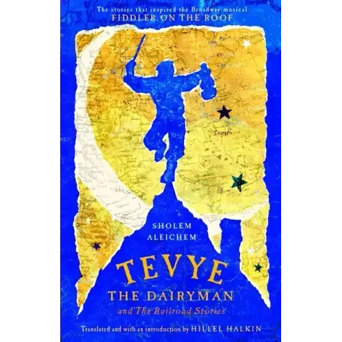 Tevye the Dairyman and the Railroad Stories