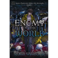Enemy of the World (Main Character hides his Strength Book 1)