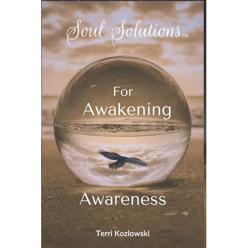 Soul Solutions for Awakening Awareness