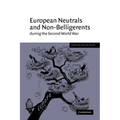 European Neutrals and Non-Belligerents During the Second World War