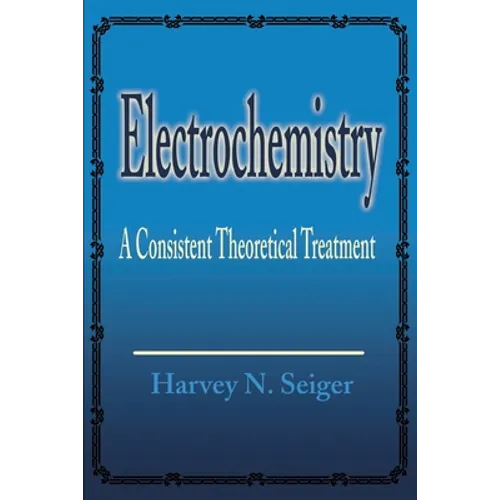 Electrochemistry: A Consistent Theoretical Treatment