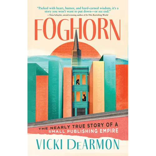 Foghorn: The Nearly True Story of a Small Publishing Empire