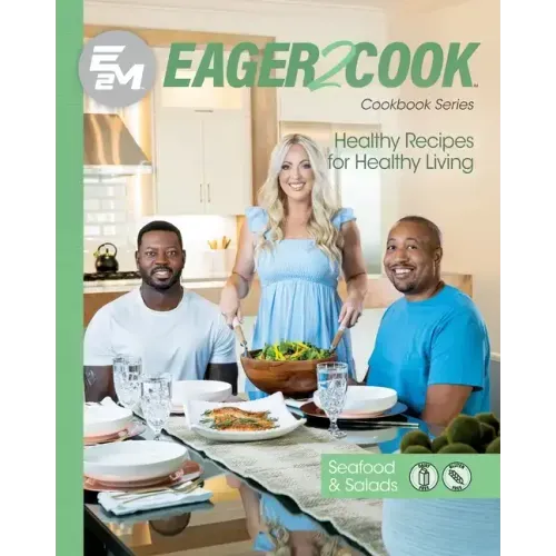 Eager 2 Cook: Healthy Recipes for Healthy Living: Seafood & Salads