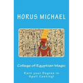 College of Egyptian Magic: Earn your Degree in Spell Casting!
