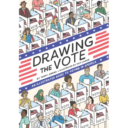 Drawing the Vote: An Illustrated Guide to Voting in America