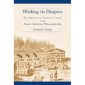 Working the Diaspora: The Impact of African Labor on the Anglo-American World, 1650-1850