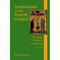 Symbolism in the Fourth Gospel: Meaning, Mystery, Community