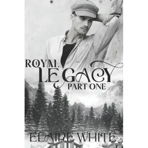A Royal Legacy Part One