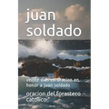 juan soldado: veinte dias en oracion en honor a juan soldado