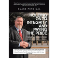 Holding on to Integrity and Paying the Price: A whistleblower's story