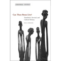 Can These Bones Live?: Translation, Survival, and Cultural Memory
