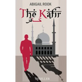 The Kafir: The Unbeliever