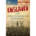 Enslaved: The African-American Experience