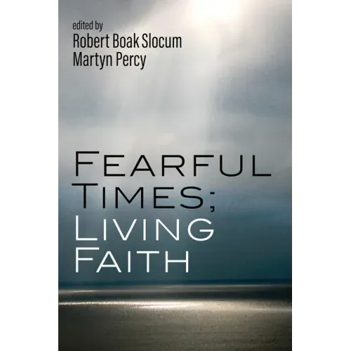 Fearful Times; Living Faith