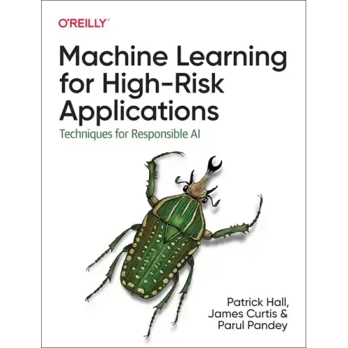 Machine Learning for High-Risk Applications: Approaches to Responsible AI