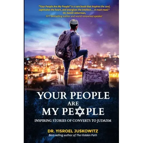 Your People Are My People: Inspiring Stories of Converts to Judaism