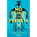 No Somos de Este Planeta / We're Not from Here