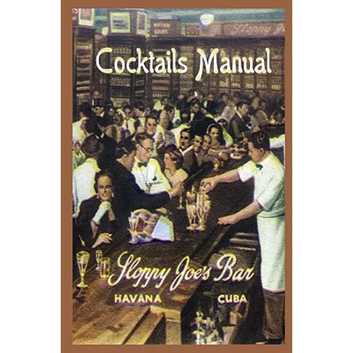 Sloppy Joe's Bar Cocktails Manual
