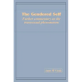 The Gendered Self Further commentary on the transsexual phenomenon