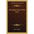 The Indian Wars Of The West
