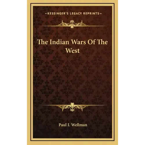 The Indian Wars Of The West