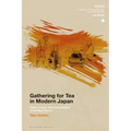 Gathering for Tea in Modern Japan: Class, Culture and Consumption in the Meiji Period