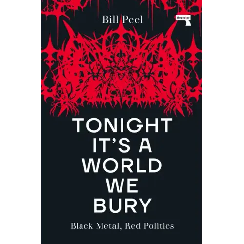 Tonight It's a World We Bury: Black Metal, Red Politics