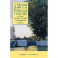 The Great National Project: A History of the Chesapeake and Ohio Canal